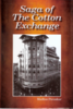 Cover of saga of the cotton exchange